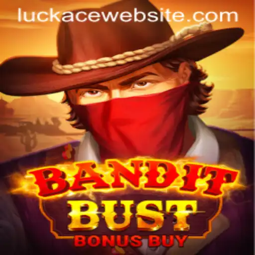 BanditBustBonusBuy: Unveiling the Thrilling New Slot Experience by LUCKACE