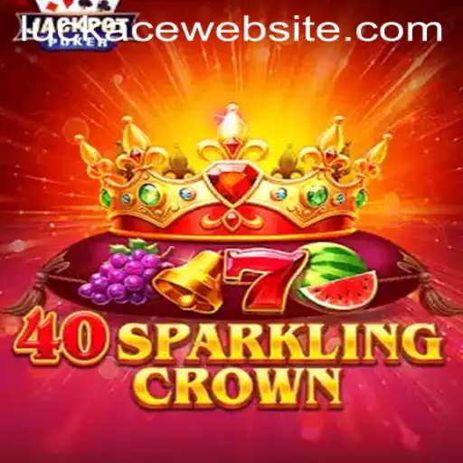 Unlocking the Excitement of 40SparklingCrown: The Ultimate Guide