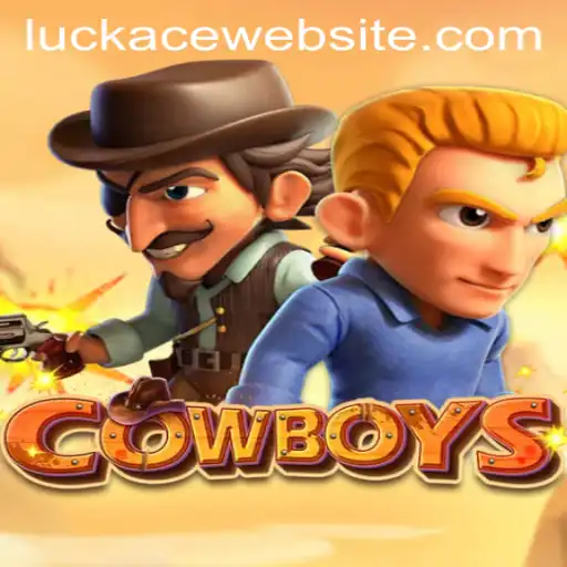 COWBOYS: The Latest Sensation in Luckace