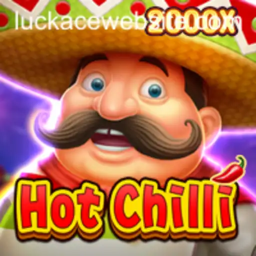 HotChilli: An Exciting Spice of LUCKACE Gaming