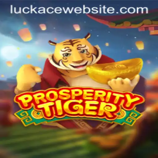 ProsperityTiger: A Roaring Adventure in the Realm of Chance with LUCKACE