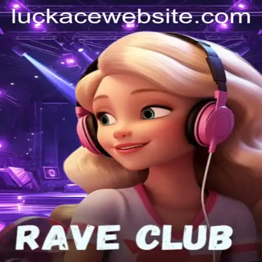RaveClub: A New Era in Interactive Gaming with LUCKACE