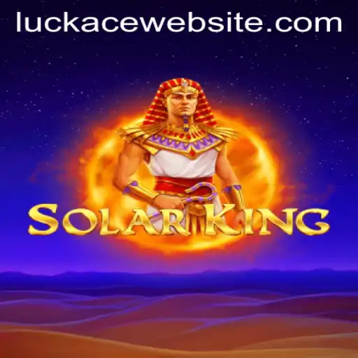 Exploring the Exciting World of SolarKing and the Role of LUCKACE